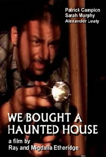 We Bought A Haunted House