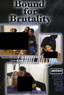 Bound for Brutality