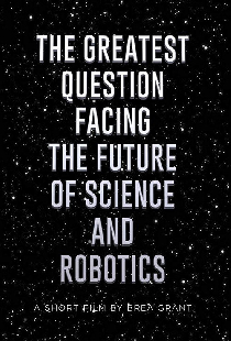 The Greatest Question Facing the Future of Science and Robotics