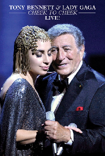 Tony Bennett & Lady Gaga: Cheek to Cheek Live