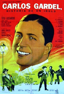 Carlos Gardel, Historia de un Ídolo