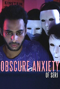 Obscure Anxiety of Serj