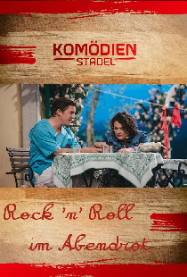 Der Komödienstadel - Rock 'n' Roll im Abendrot