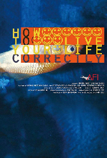 How to Live Your Life Correctly