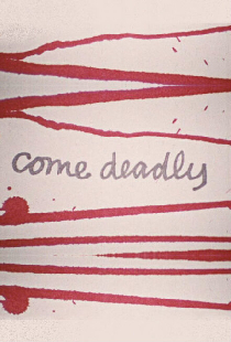 Come Deadly