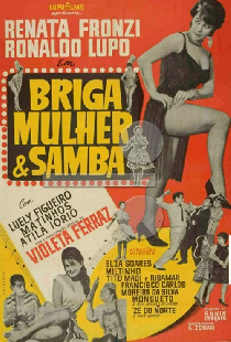 Briga, Mulher e Samba