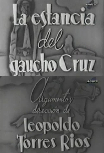 La estancia del gaucho Cruz