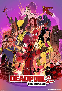 Deadpool The Musical 2 - Ultimate Disney Parody