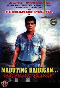Mabuting Kaibigan, Masamang Kaaway
