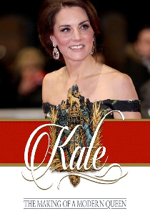 Kate: The Making of a Modern Queen
