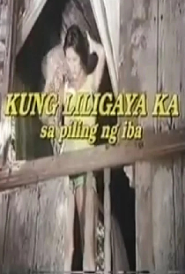 Kung Liligaya Ka Sa Piling Ng Iba