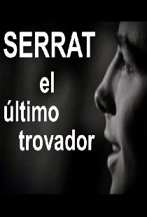 Serrat, el último trovador
