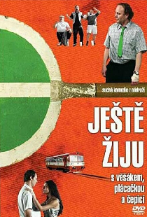 Jeste ziju s vesákem, plácackou a cepicí