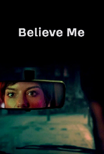 Постер «Believe Me»