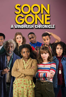 Soon Gone: A Windrush Chronicle