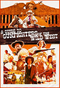 A Guide to Gunfighters of the Wild West