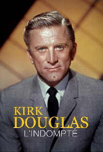 Kirk Douglas, l'indompté