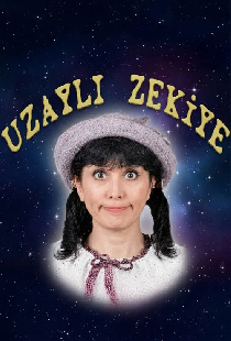 Постер «Uzaylı Zekiye»