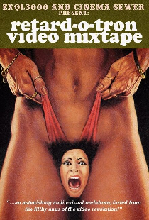 Retard-O-Tron Video Mixtape Vol. 1