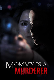 Mommy Is a Murderer
