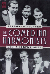 Die Comedian Harmonists - Sechs Lebensläufe