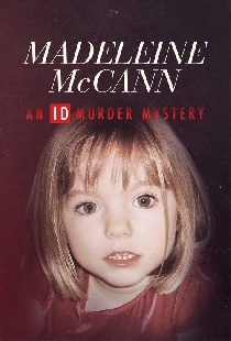 Madeleine McCann: An ID Murder Mystery