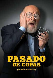 Pasado de Copas: Drunk History