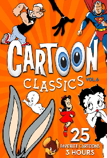 Cartoon Classics - Vol. 6: 25 Favorite Cartoons - 3 Hours