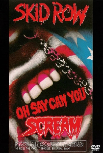 Постер «Skid Row: Oh Say Can You Scream»
