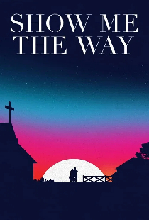 Show Me the Way