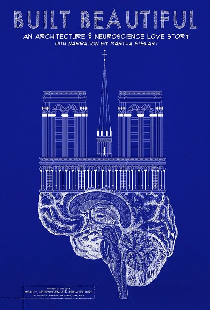 Built Beautiful: An Architecture and Neuroscience Love Story