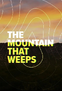 The Mountain that Weeps
