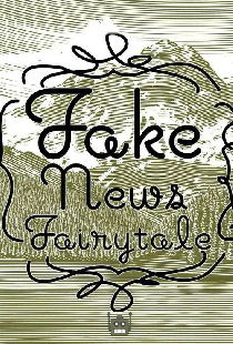Fake News Fairytale