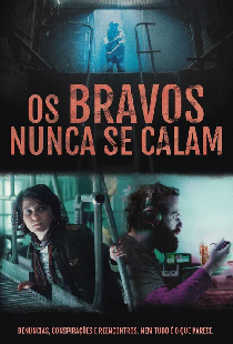 Os Bravos Nunca Se Calam
