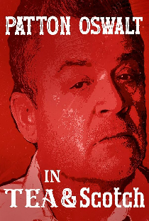 Patton Oswalt: Tea & Scotch