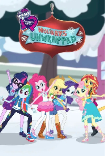 My Little Pony: Equestria Girls - Holidays Unwrapped