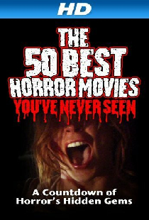 The 50 Best Horror Movies You've Never Seen
