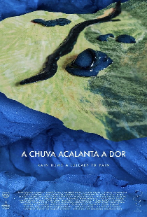 A Chuva Acalanta a Dor