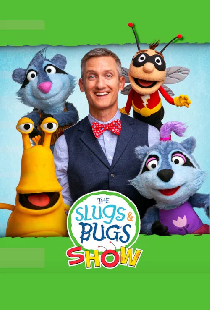 The Slugs & Bugs Show!