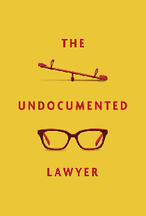 The Undocumented Lawyer