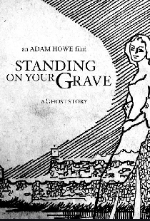 Standing on Your Grave