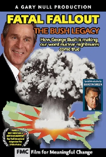 Fatal Fallout: The Bush Legacy