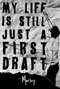 My Life Is Still Just A First Draft