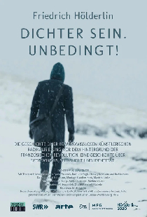 Friedrich Hölderlin - Dichter sein. Unbedingt!