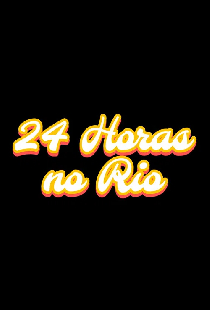 24 Horas no Rio