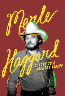 Merle Haggard: Salute to a Country Legend