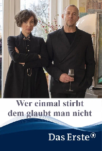 Wer einmal stirbt dem glaubt man nicht