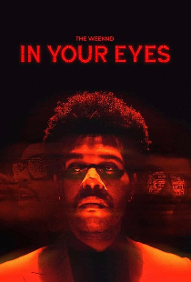 The Weeknd: In Your Eyes