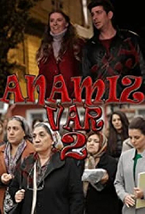 Anamız Var 2
