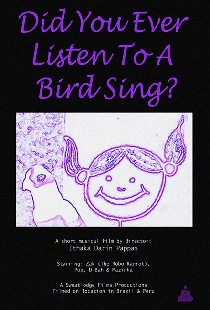 Did You Ever Listen to a Bird Sing?